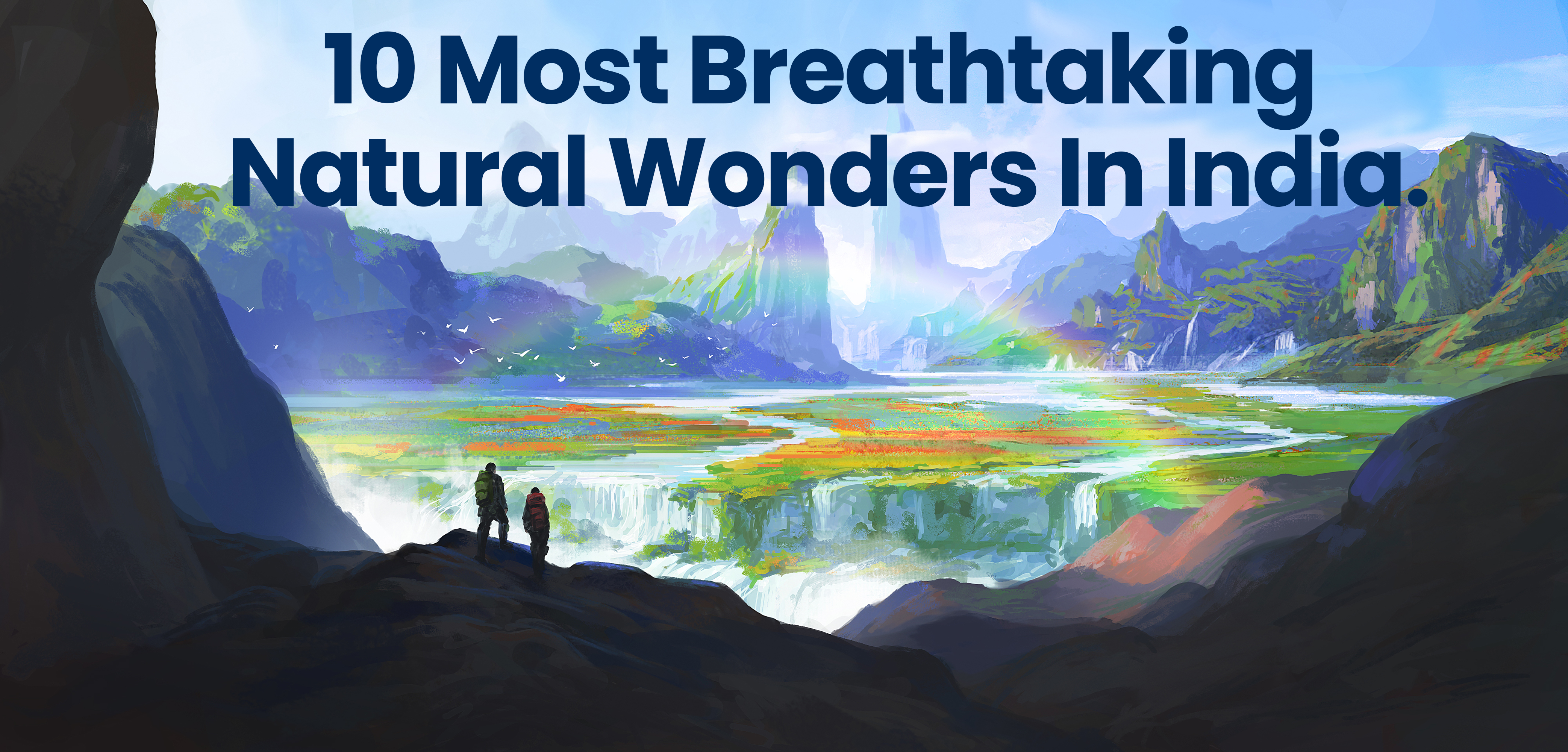 20 Natural Wonders of India You Missed In Your Geography Books!