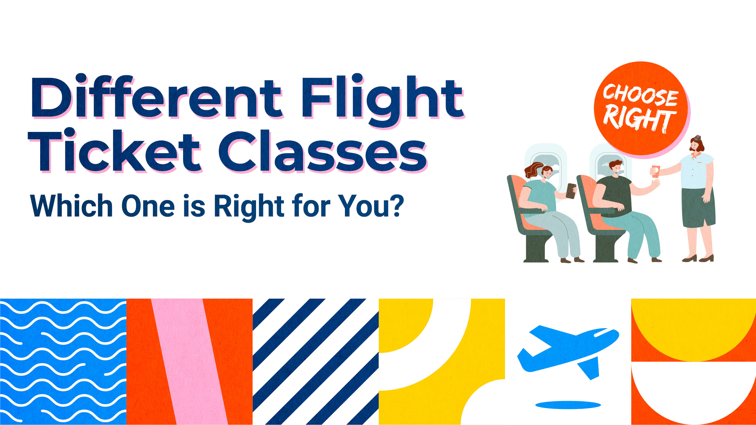 Understanding the Different Flight Ticket Classes Which One is Right